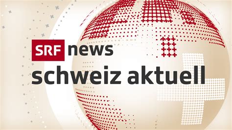 news schweiz heute